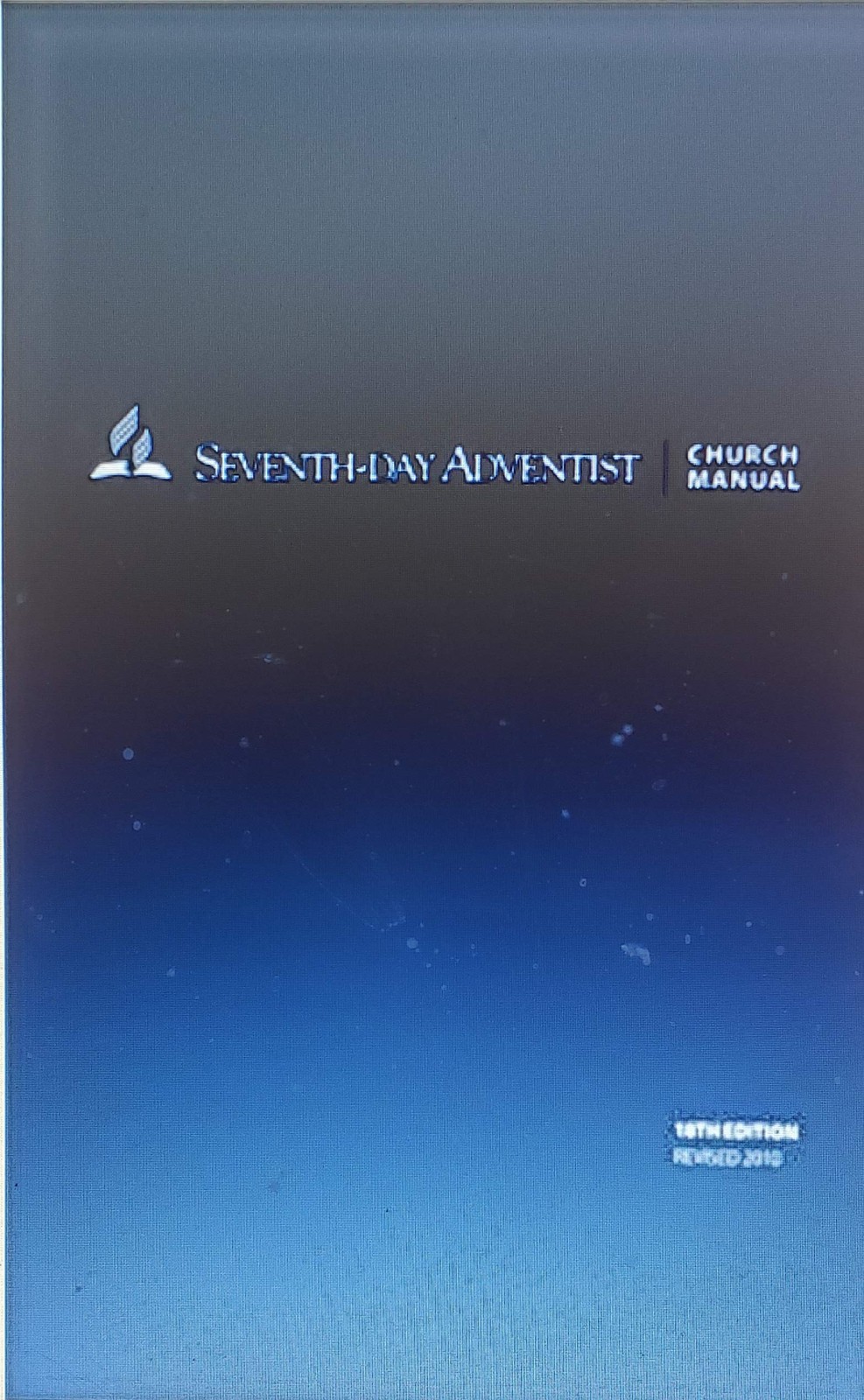 Seventh-day Adventist Church Manual 18th Edition