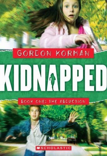 The Abduction; Kidnapped, Book 1 – 043984777X, Gordon Korman, paperback