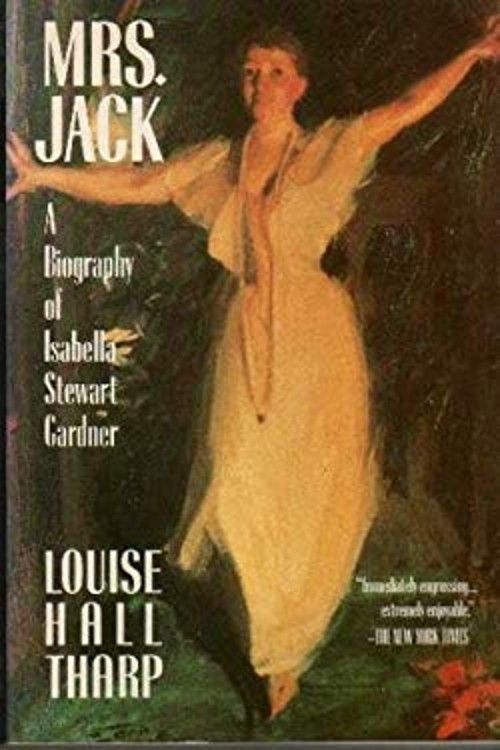 Mrs. Jack : A Biography of Isabella Stewart Gardner Paperback Lou