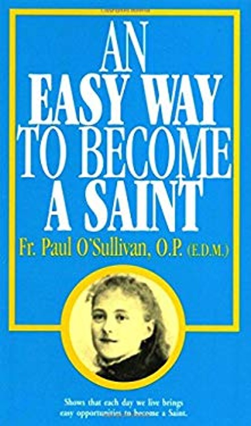 An Easy Way to Become a Saint Paperback Paul O’Sullivan