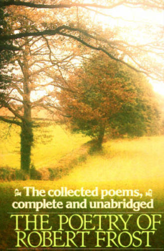 The Poetry of Robert Frost: The Collected Poems, Complete and Unabr – ACCEPTABLE