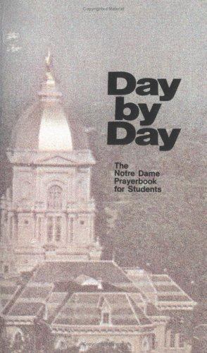 Day by Day : The Notre Dame Prayerbook for Students by McNally Thomas