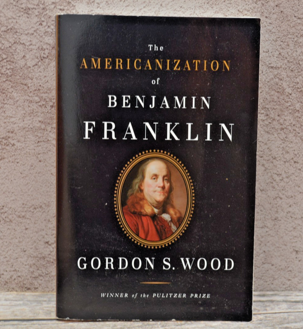Americanization of Benjamin Franklin by Gordon S. Wood🟫☁