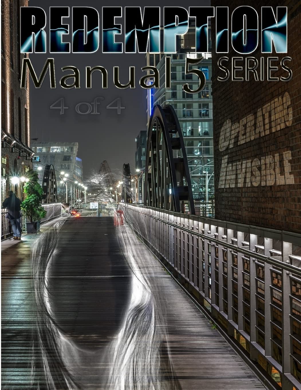 Redemption Manual 5.0 – Book 4: Operating Invisible
