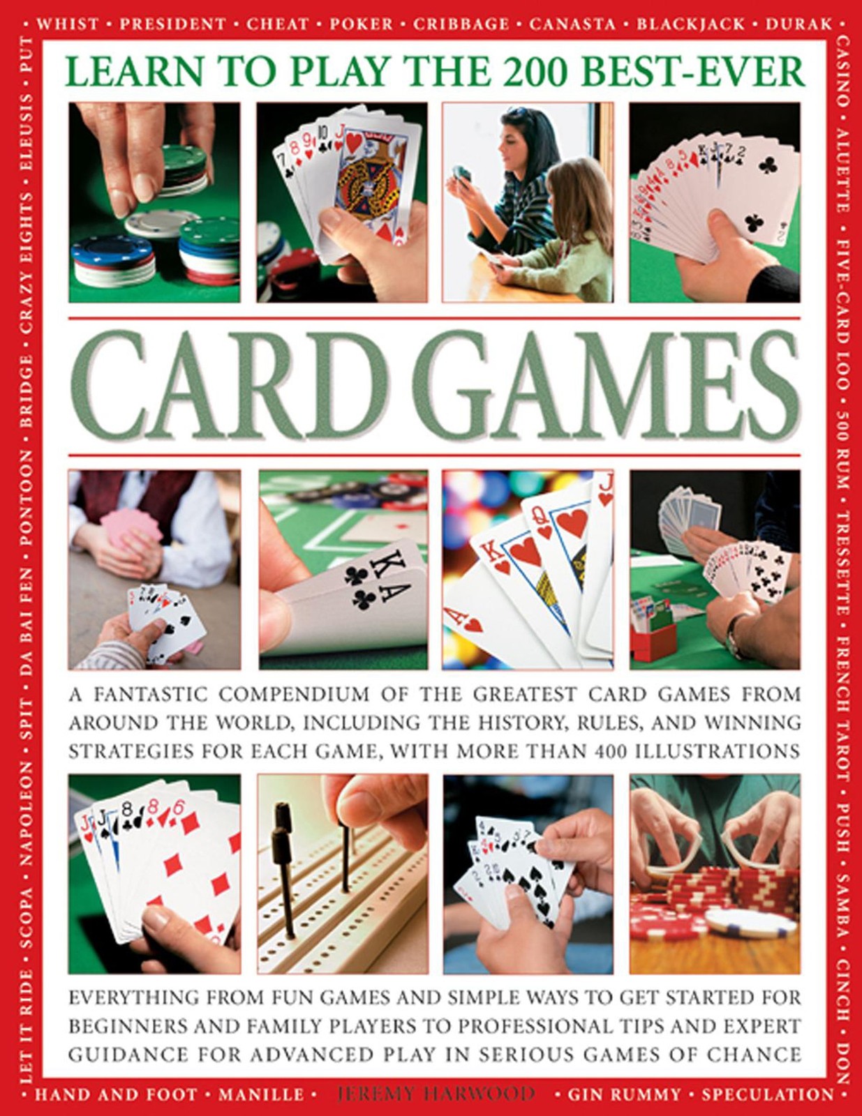 Learn To Play The 200 Best-Ever Card Games: A fantastic compendium of the gr…