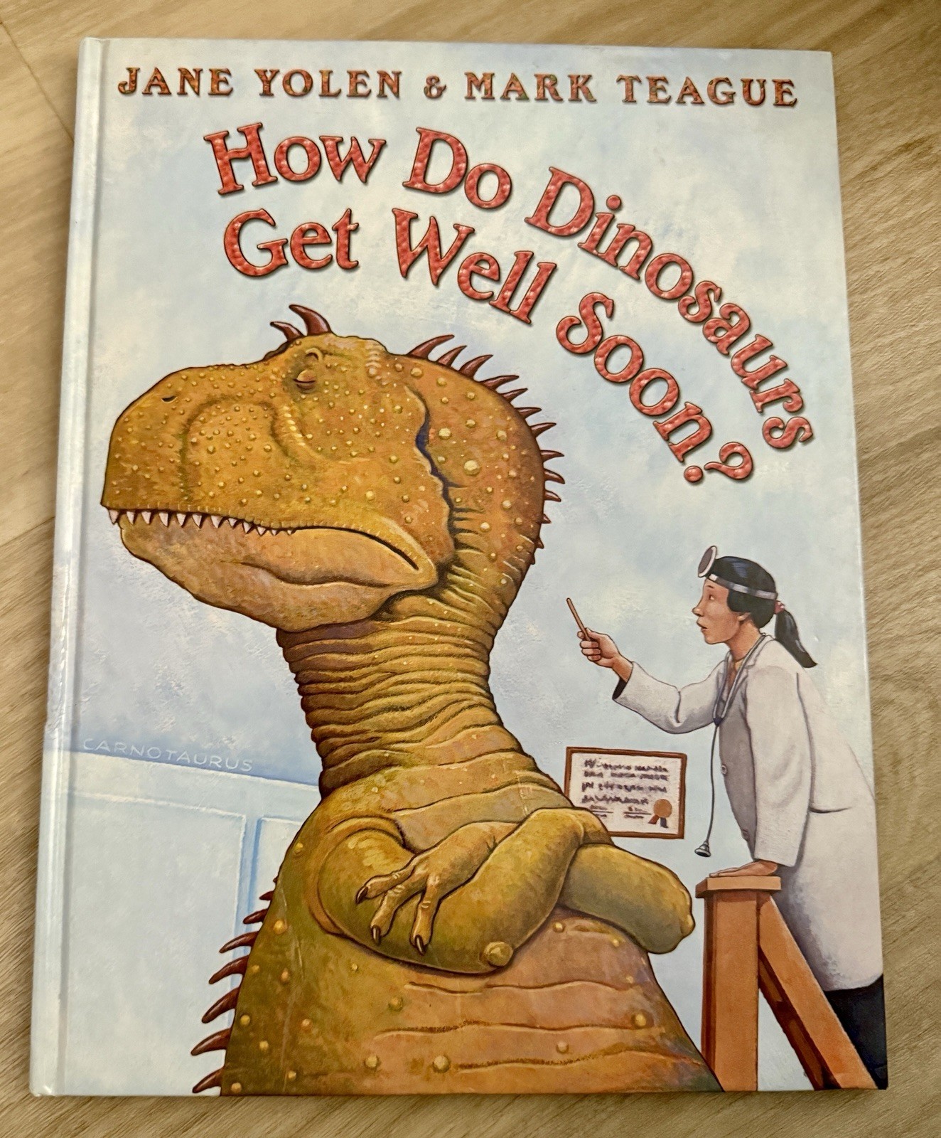 How Do Dinosaurs Get Well Soon? By Jane Yolen & Mark Teague Hardcover Book Used