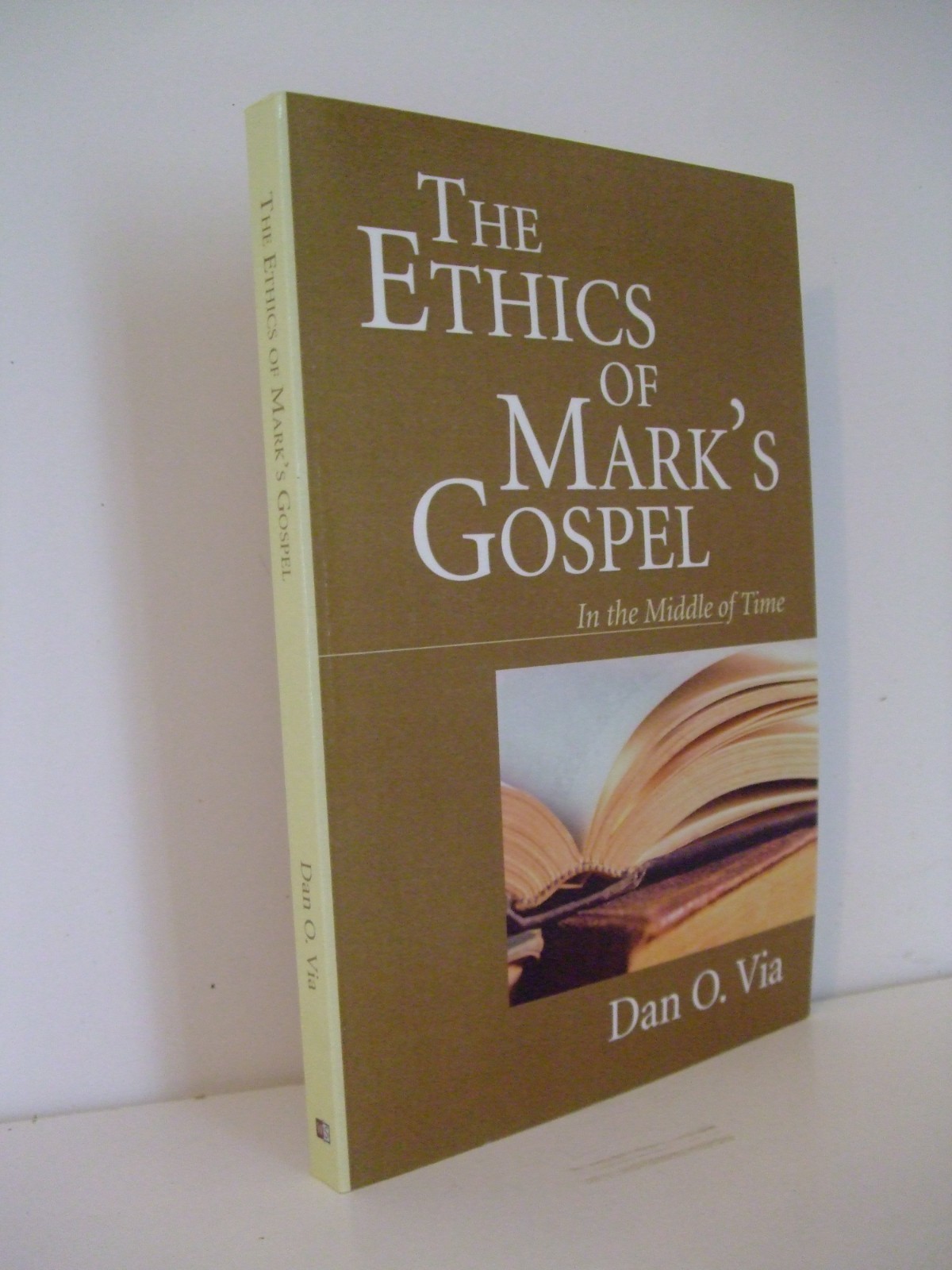 The Ethics of Mark’s Gospel in the Middle of Time by Dan Via. Wipf & Stock, 2005