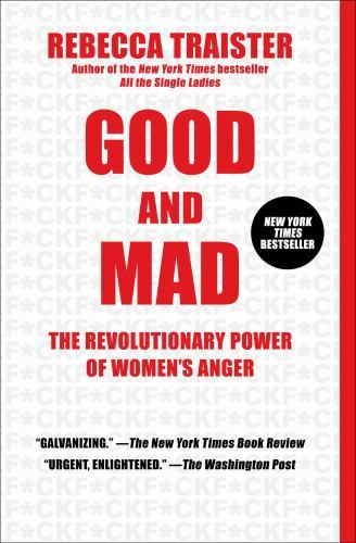 Good and Mad: The Revolutionary Power of Women’- paperback, 1501181815, Traister