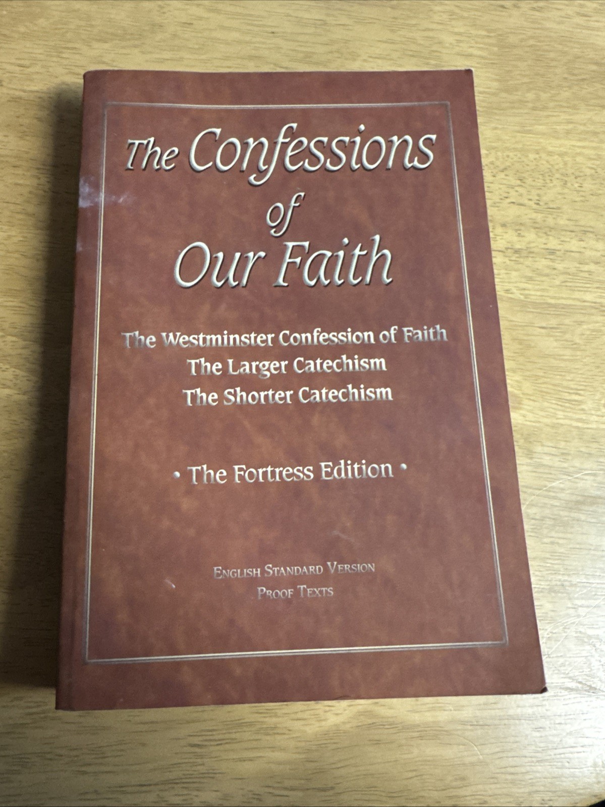 The Confessions of Our Faith with ESV Proofs by Brian W Kinney: New