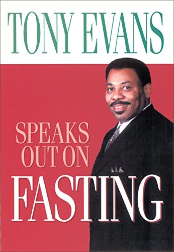 Tony Evans Speaks Out On Fasting – Paperback By Tony Evans – GOOD
