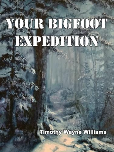 Your Bigfoot Expedition – GOOD