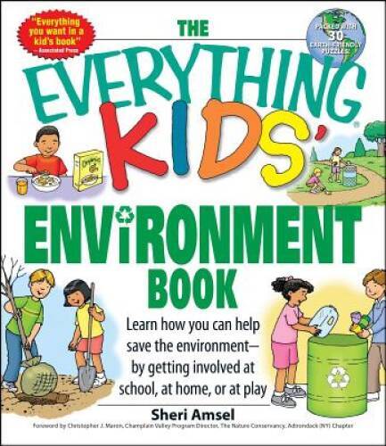 The Everything Kids’ Environment Book: Learn how you can help the environ – GOOD