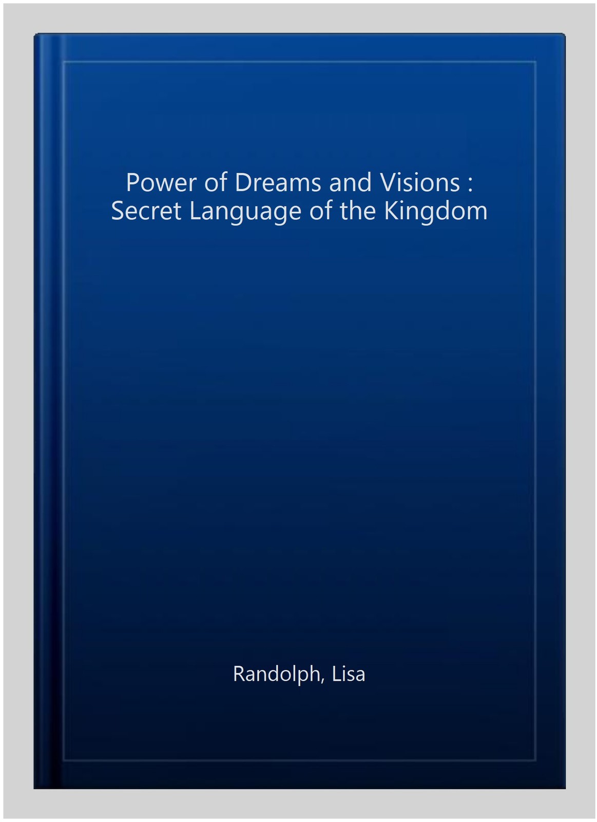 Power of Dreams and Visions : Secret Language of the Kingdom, Paperback by Ra…