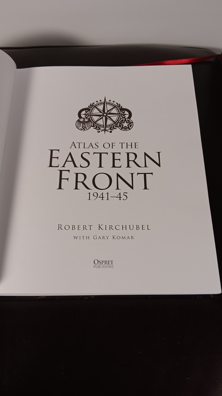 Atlas of the Eastern Front: – Hardcover w/slipcase, by Robert Kirchubel