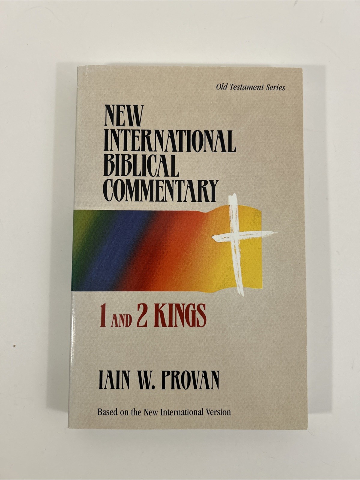 NEW INTERNATIONAL BIBLICAL COMMENTARY: 1 AND 2 KINGS By Iain W. Provan