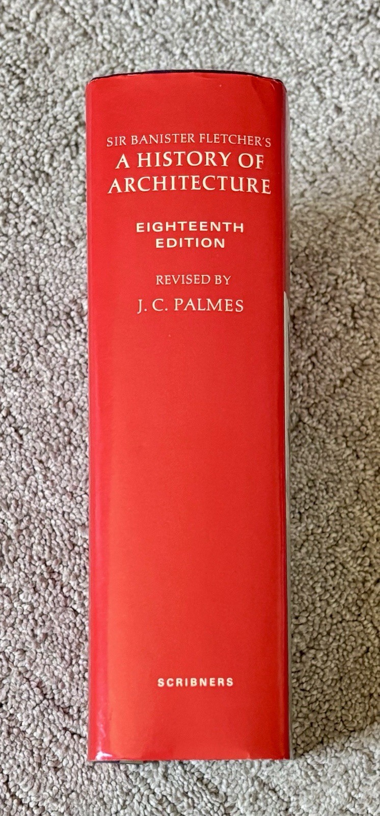 Sir Bannister Fletcher’s A History of Architecture – 18th Edition