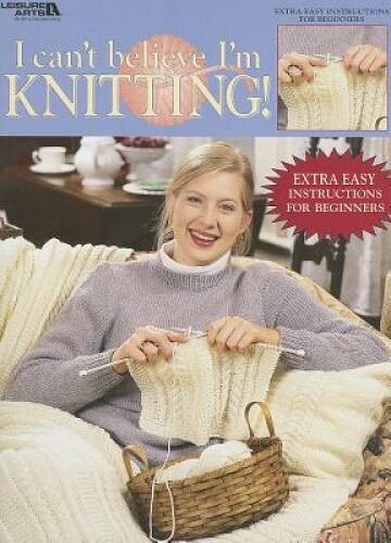 I Cant Believe Im Knitting (Leisure Arts 2984) – Paperback – VERY GOOD
