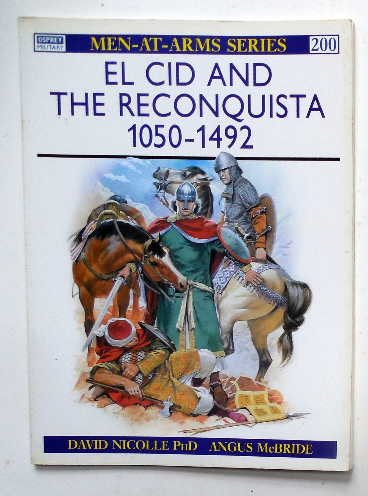 Osprey Men at Arms “El Cid and the the Reconquista 1050-1492” Book No. 200