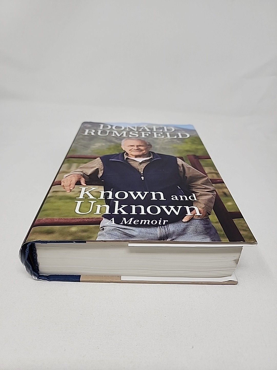 Known and Unknown : A Memoir by Donald Rumsfeld (2011, Hardcover)