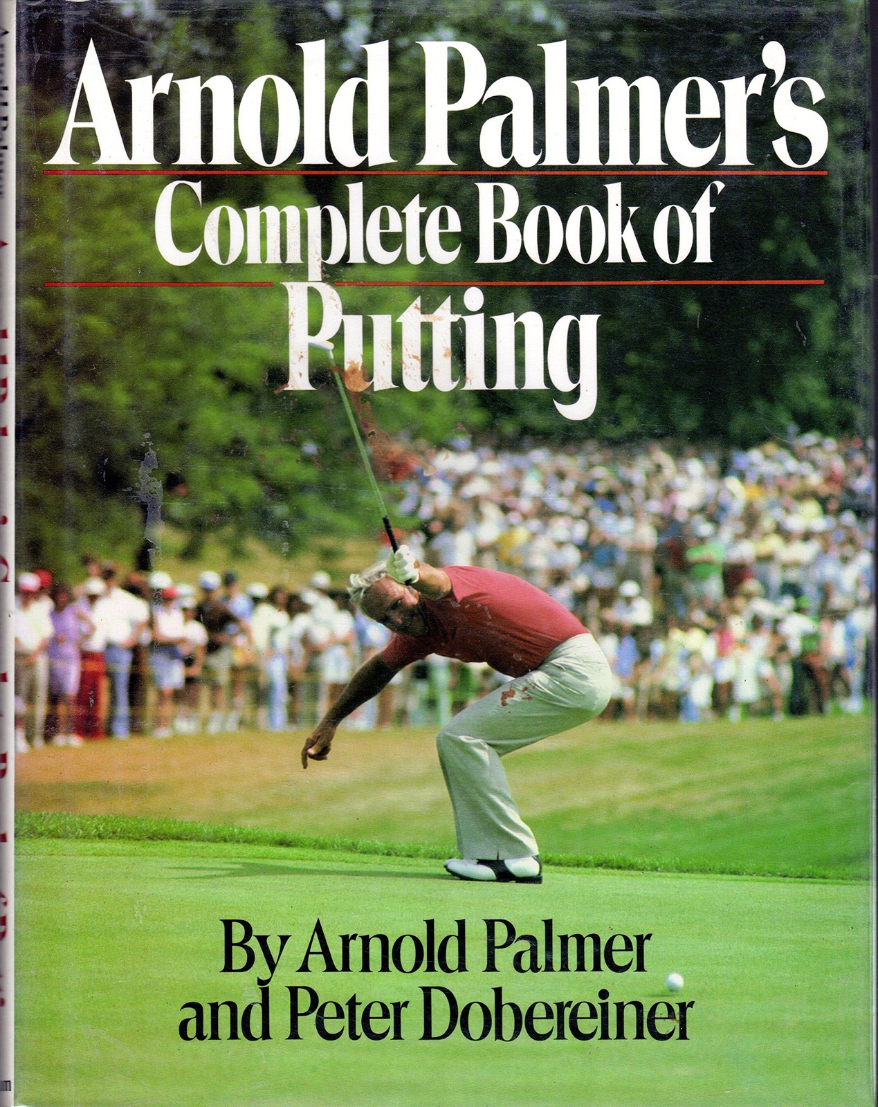 Arnold Palmer’s Complete Book Of Putting
