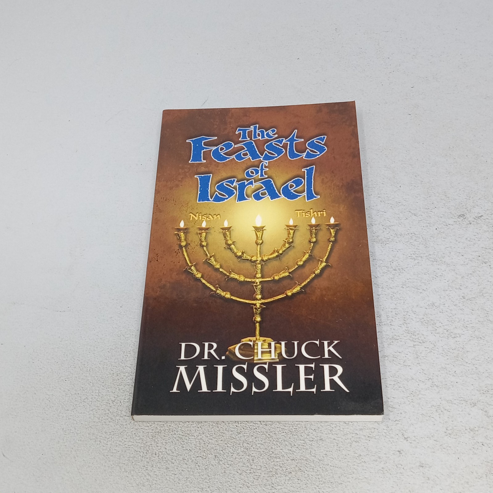 The Feasts of Israel: 2016 Koinonia House Paperback by Chuck Missler