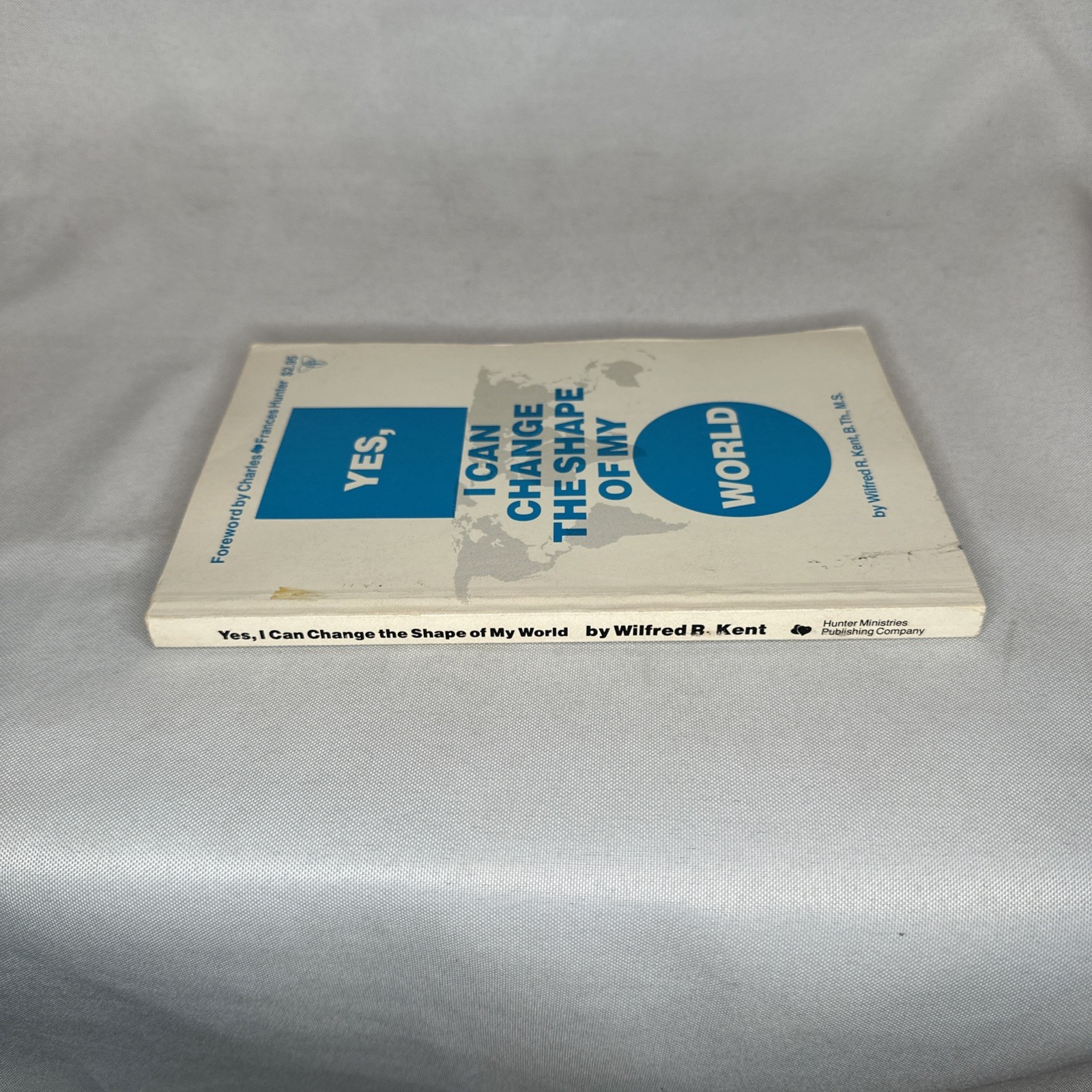 Yes, I Can Change the Shape of My World by Wilfred R. Kent 1977