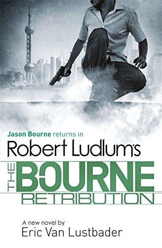 Robert Ludlum’s The Bourne Retribution By Eric Lustbader Robert