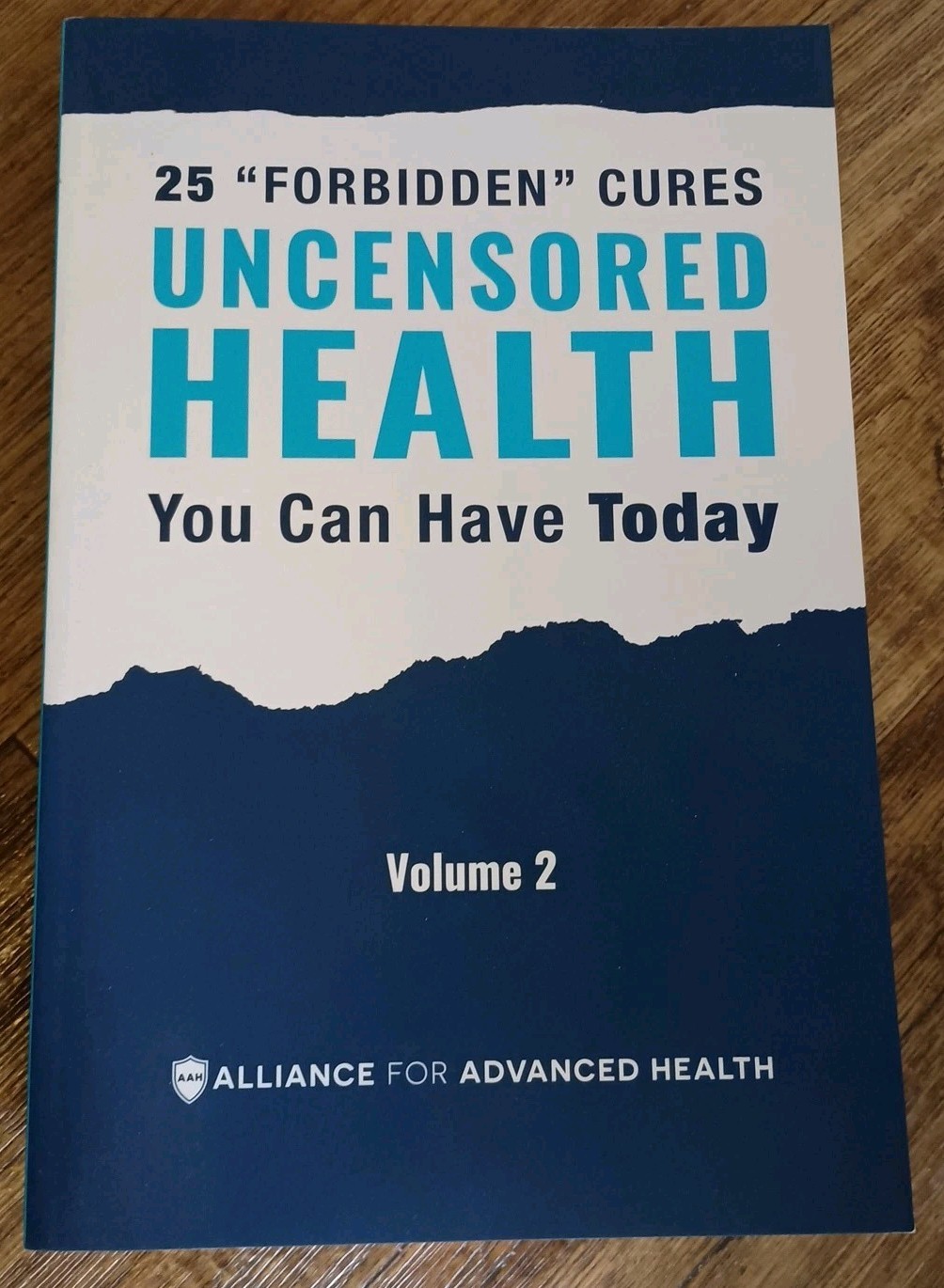 UNCENSORED HEALTH 25 “Forbidden” Cures You Can Have Today – Volume 2 PAPERBACK
