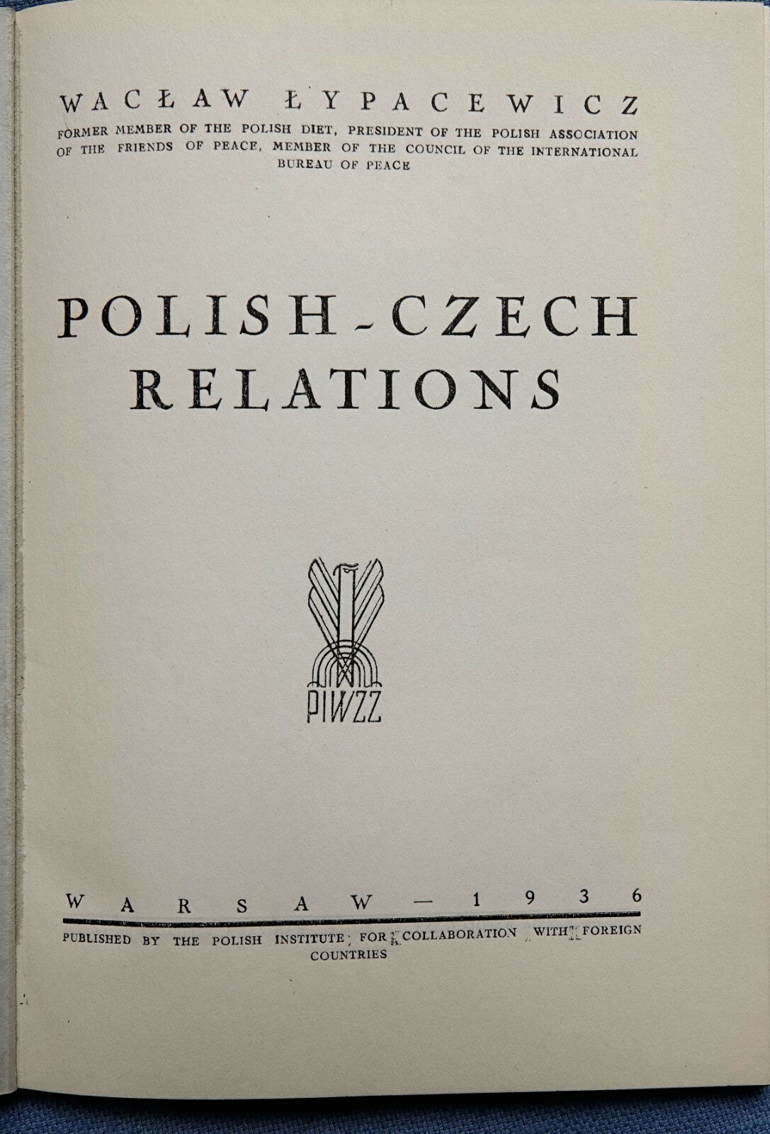 POLISH -CZECH RELATIONS BY WACLAW LYPACEWICZ 1936 SOFTBOUND
