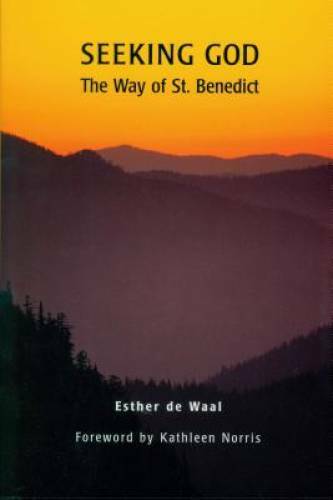 Seeking God: The Way of St. Benedict – Paperback By Esther de Waal – GOOD