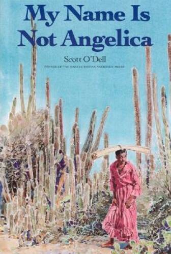 My Name Is Not Angelica – Hardcover By ODell, Scott – ACCEPTABLE