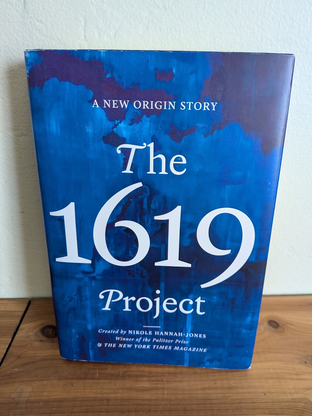THE 1619 PROJECT: A New Origin Story – Nikole Hannah-jones – True First 1/1 HC