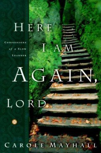 Here I Am Again, Lord: Confession- paperback, 9781578562633, Carole Mayhall, new