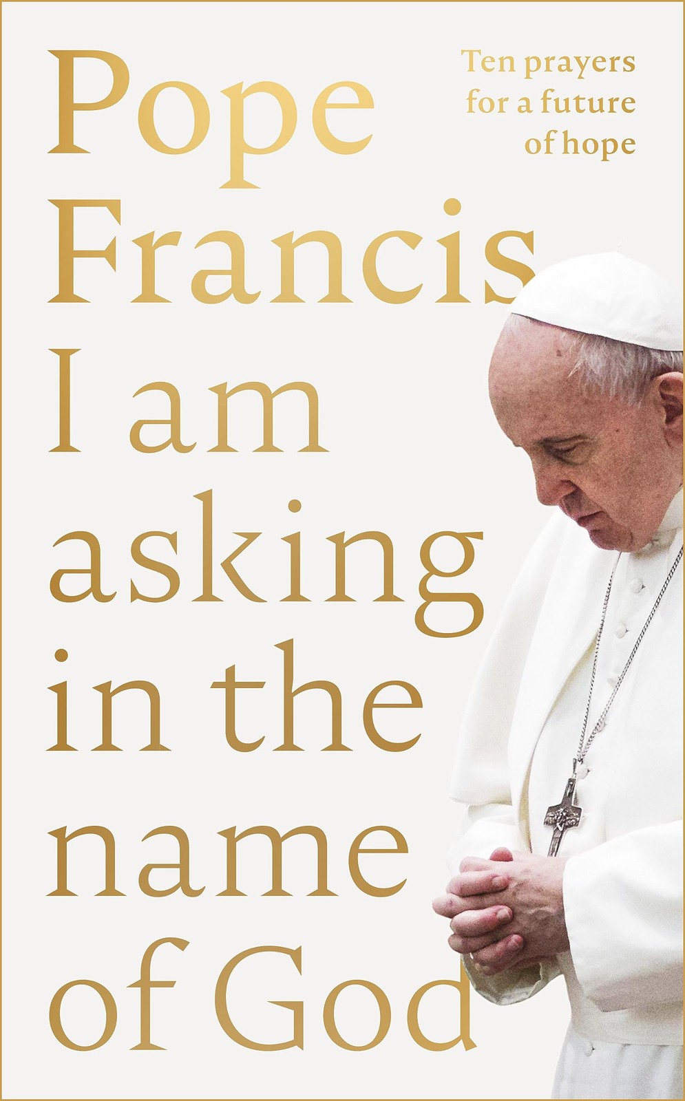 I AM ASKING IN THE NAME OF GOD By unknown author