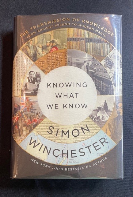 KNOWING WHAT WE KNOW – Simon Winchester (Signed/First Edition)