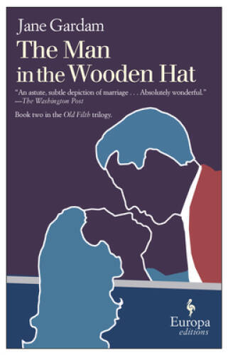 The Man in the Wooden Hat (Old Filth Trilogy) – Paperback By Gardam, Jane – GOOD
