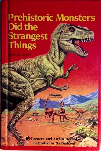Prehistoric Monsters Did the Strangest Things (Step-Up Paperback Books) by Leono