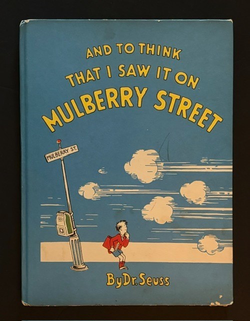 Dr. Suess 1937 “And to Think That I Saw it on Mulberry Street” Book