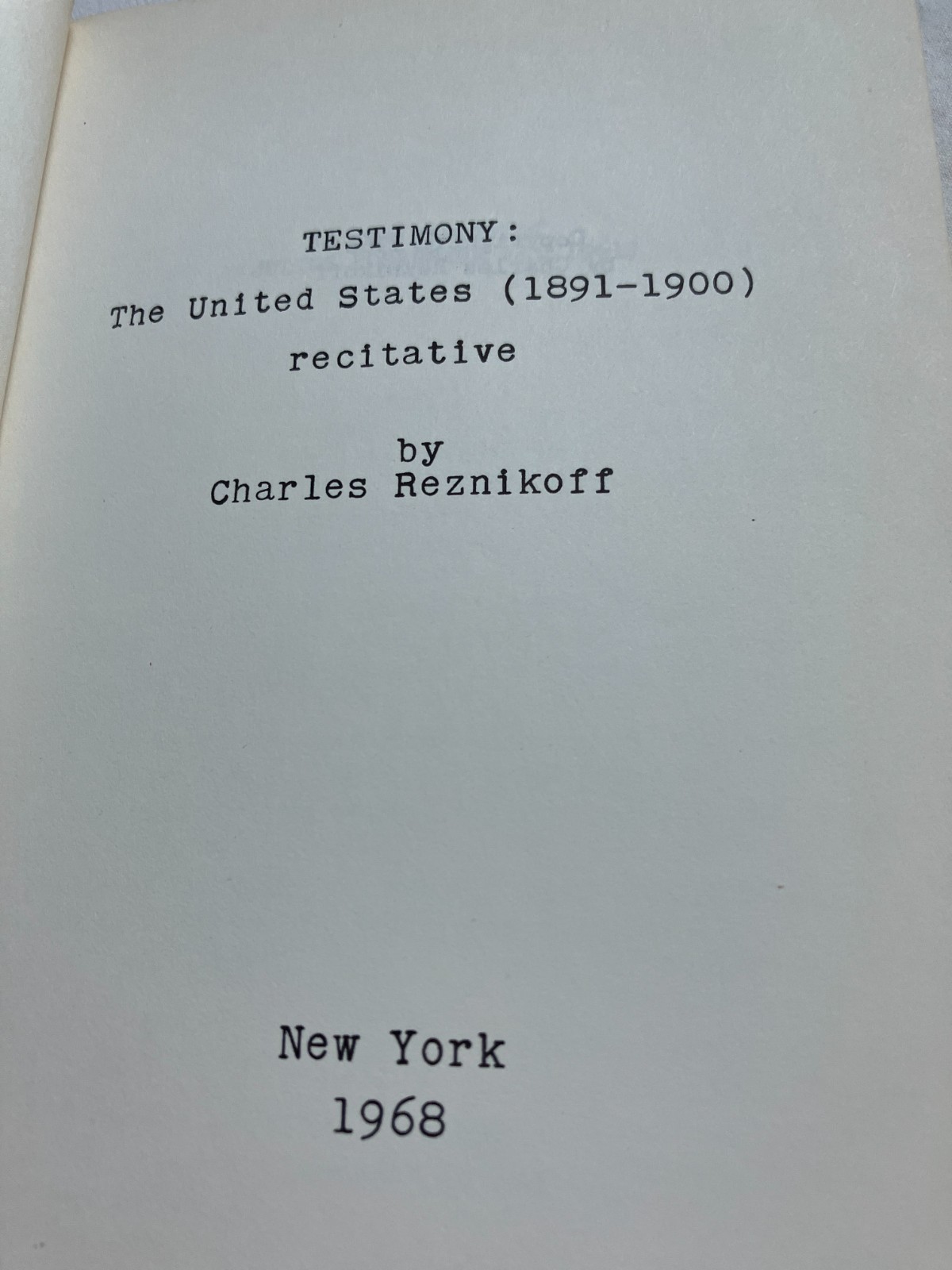 1968 first printing 1 of200 charlesreznikoff testimonytheunitedstates 1891-1900