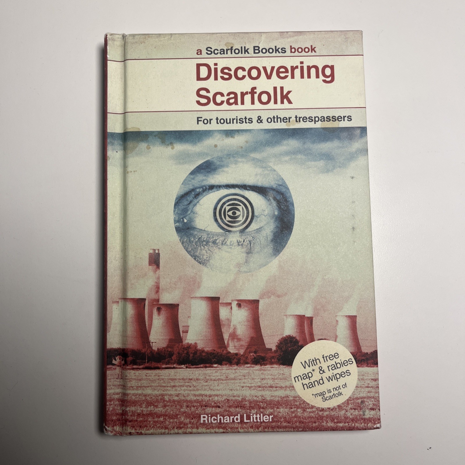 Discovering Scarfolk: For tourists & other trespassers by Littler, Richard Hdbk