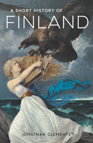 Short History of Finland by Jonathan Clements (2023, Trade Paperback)