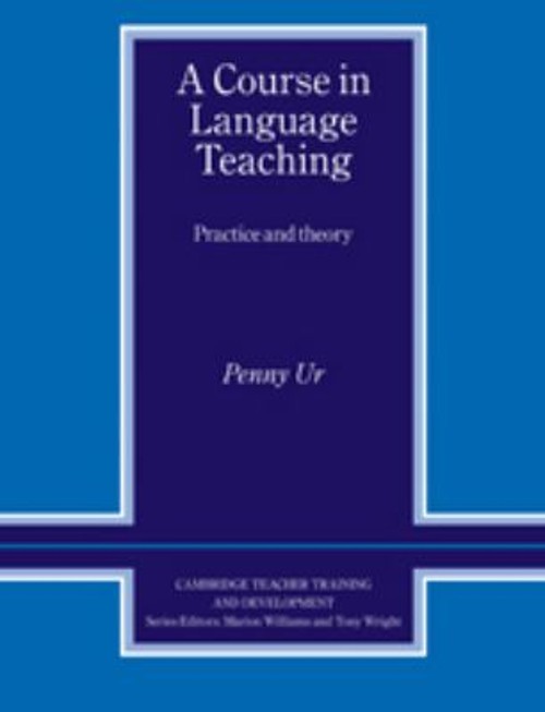 A Course in Language Teaching : Practice of Theory Paperback Penn