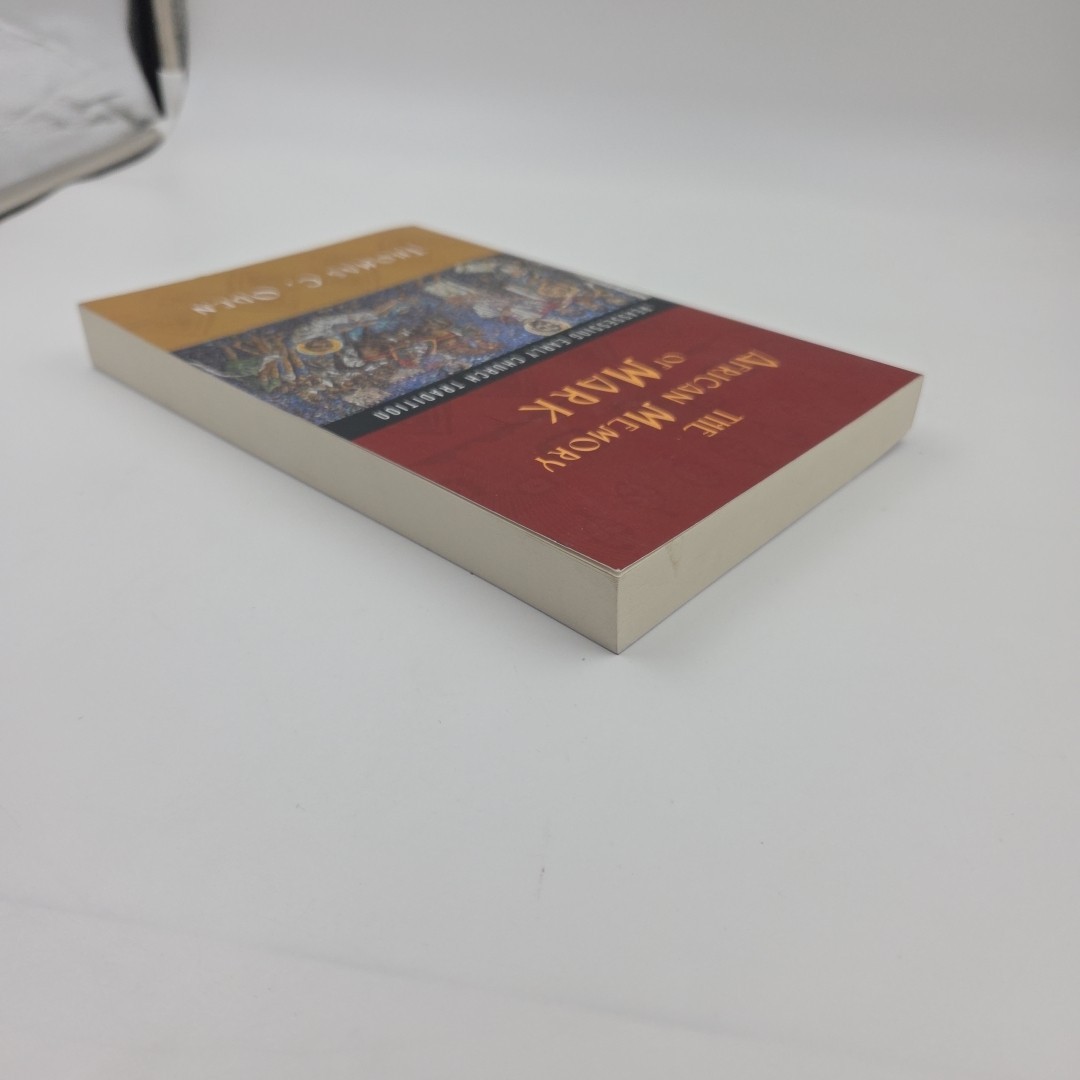 The African Memory of Mark: Reassessing Early Church Tradition, Oden, Thomas C.,