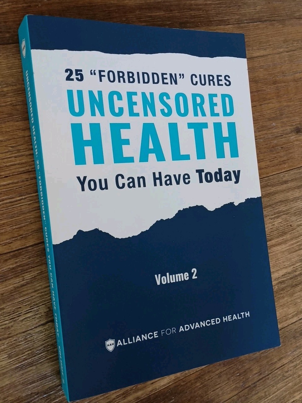 UNCENSORED HEALTH 25 “Forbidden” Cures You Can Have Today – Volume 2 PAPERBACK