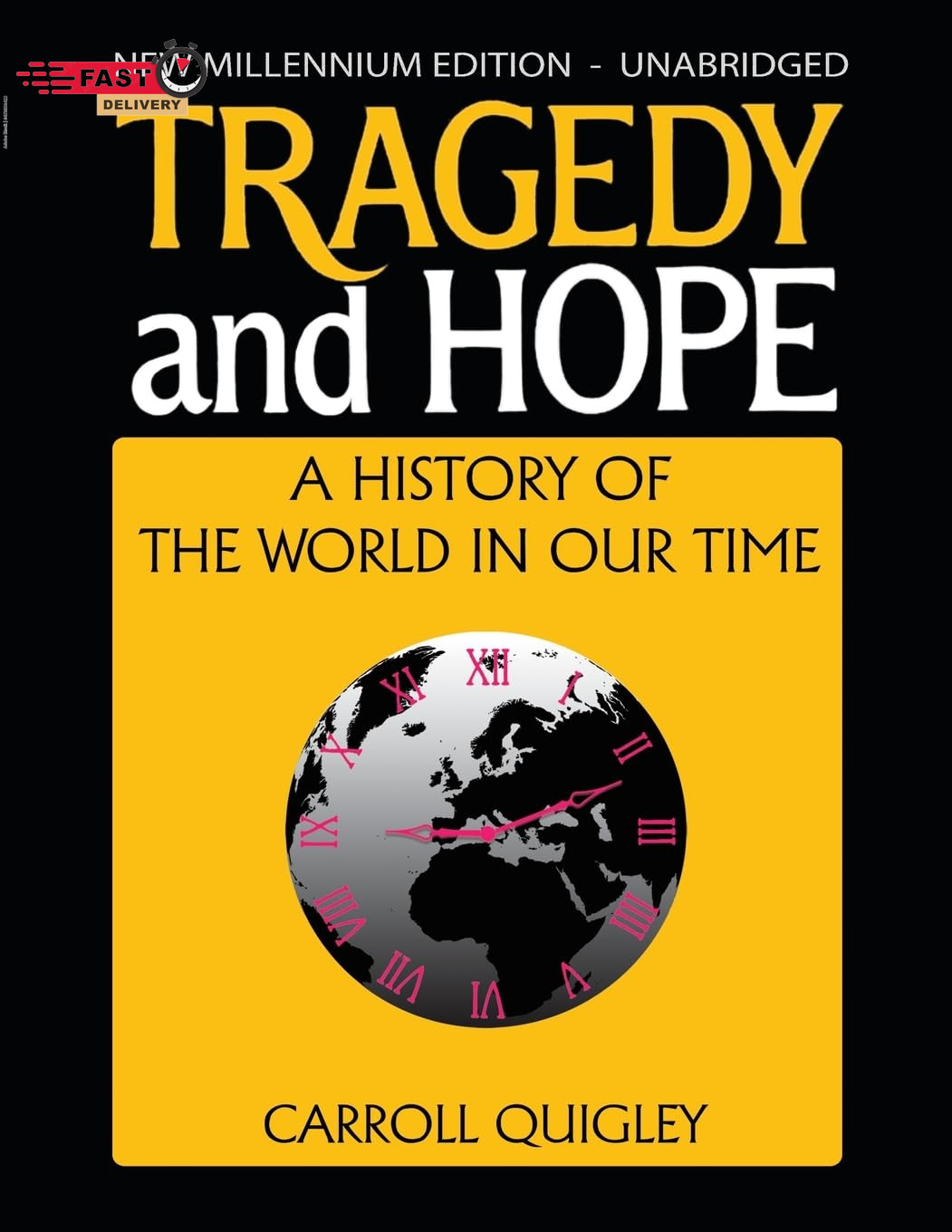 Tragedy and Hope: a History of the World in Our Time