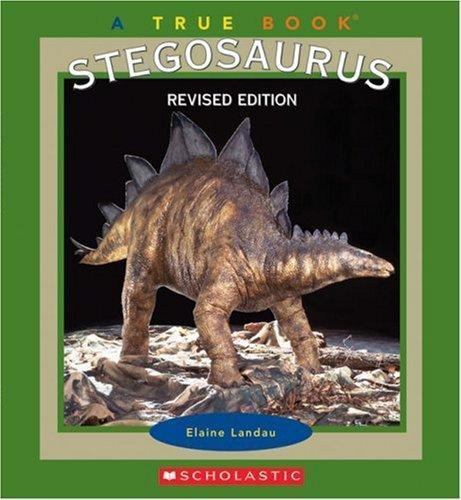 Stegosaurus (True Books) by Elaine Landau