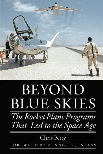 Beyond Blue Skies: The Rocket Plane Programs That Led to the Space Age (Outward