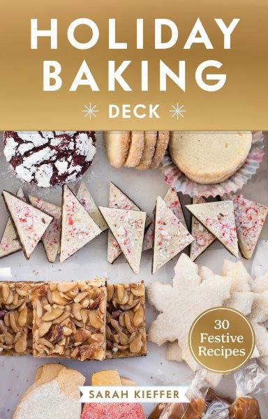 Holiday Baking Deck : 30 Festive Recipes, Paperback by Kieffer, Sarah, Brand …
