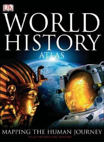 World History Atlas – Hardcover By DK Publishing – VERY GOOD