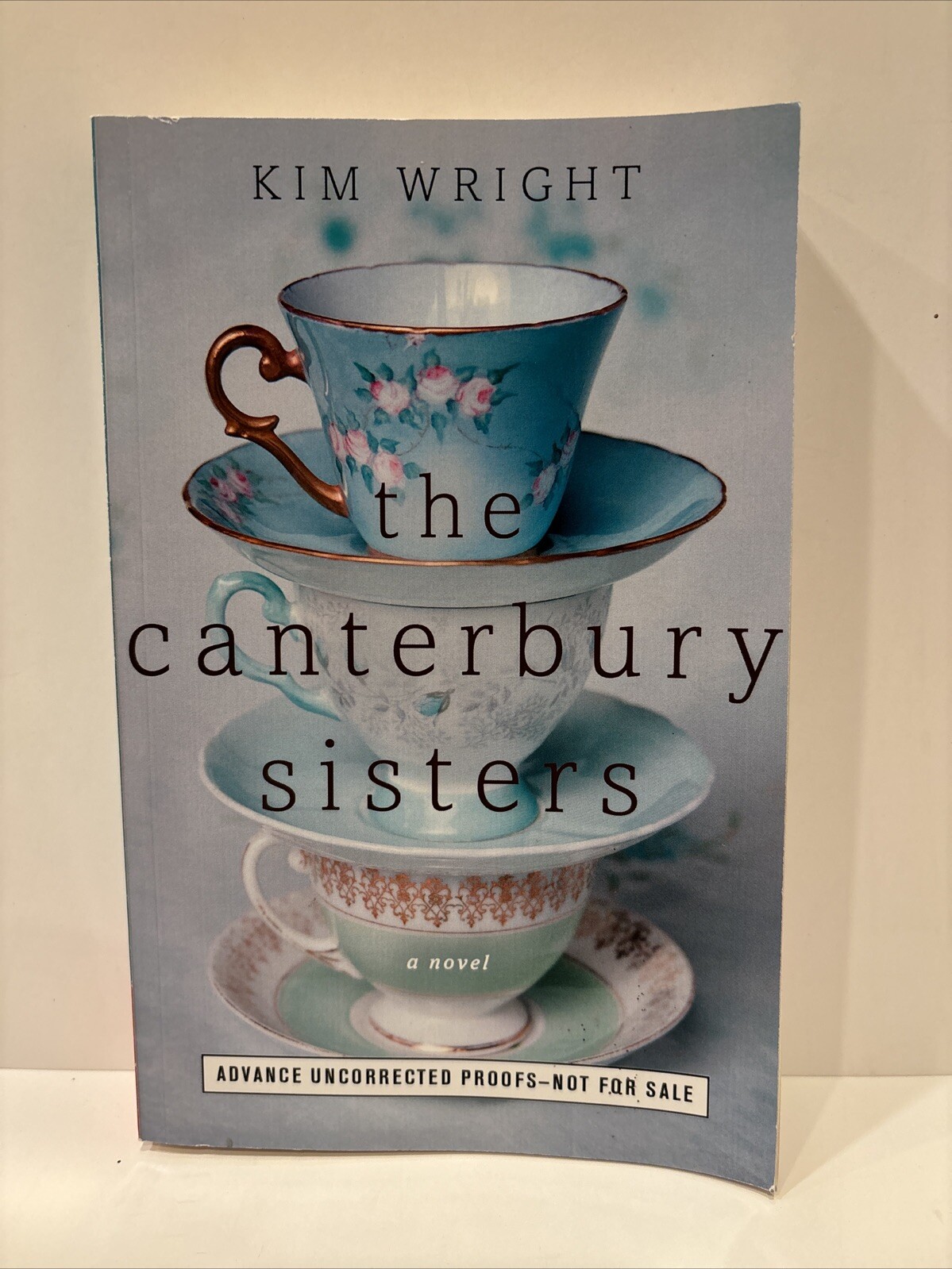 Uncorrected Proof The Canterbury Sisters by Kim Wright (2015, Trade Paperback)